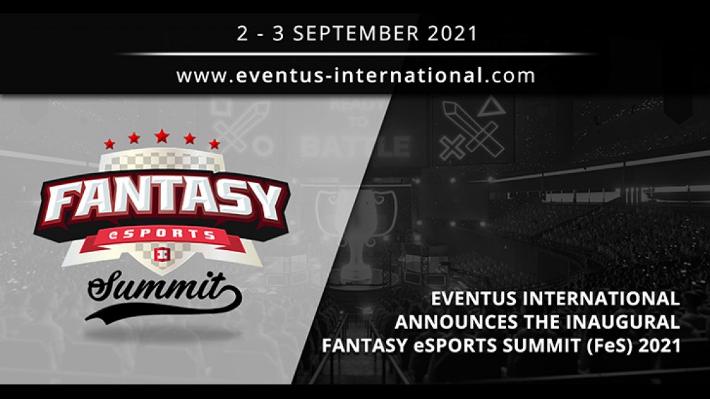 Eventus International Announces The Inaugural Fantasy eSports Summit (FeS) 2021