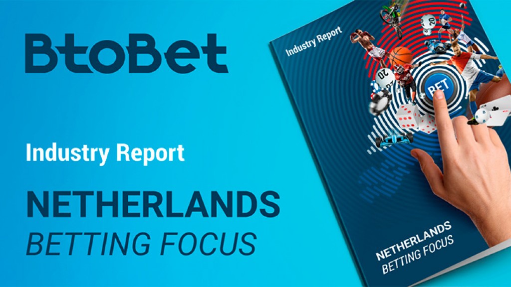 BtoBet´s industry report: Netherlands betting focus