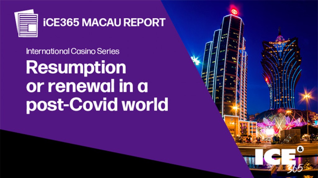  ICE365 Macau report examines the key strategic challenges facing both the economy and operators