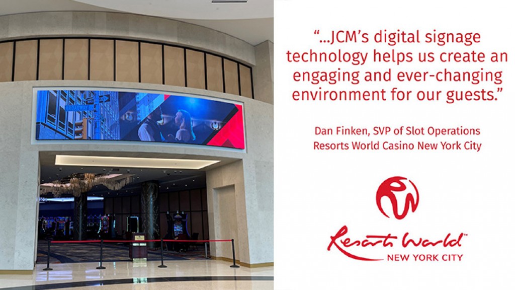 JCM installs digital signage at Resorts World NYC