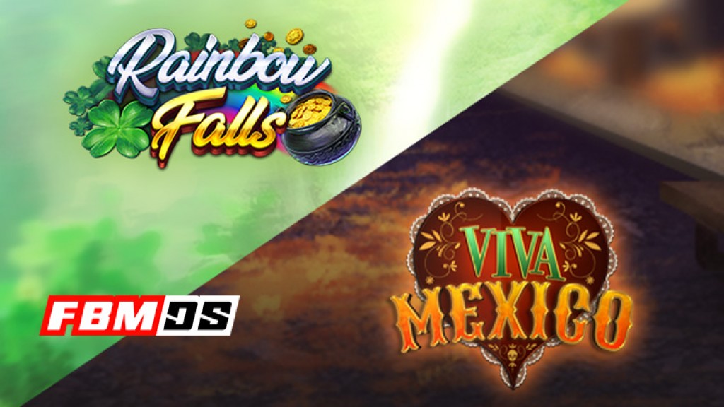 FBMDS launches Viva Mexico and Rainbow Falls for the European markets