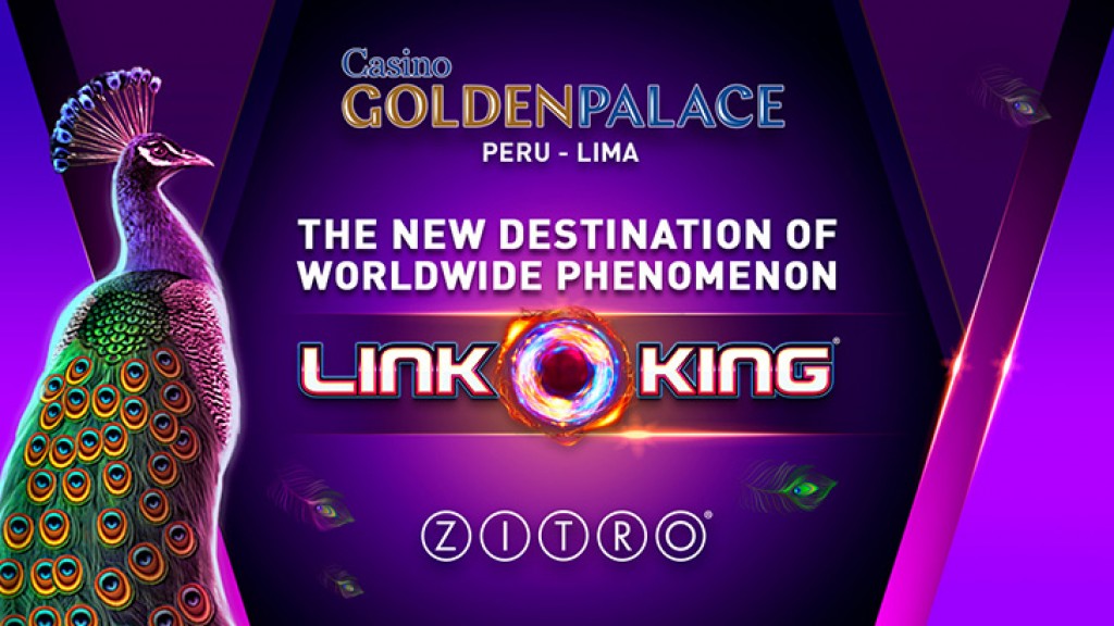Golden Palace Casino in Peru is the new destination to Play Zitro´s worldwide phenomenon: Link King