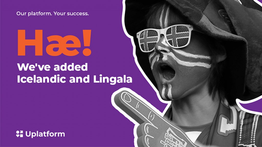 Say hello in over 65 languages with Uplatform