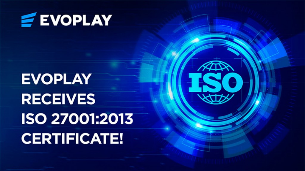 Evoplay prepares for regulated market expansion with ISO 27001 certification 