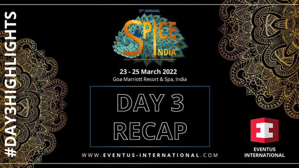 SPiCE India 2022 – Day Three Recap