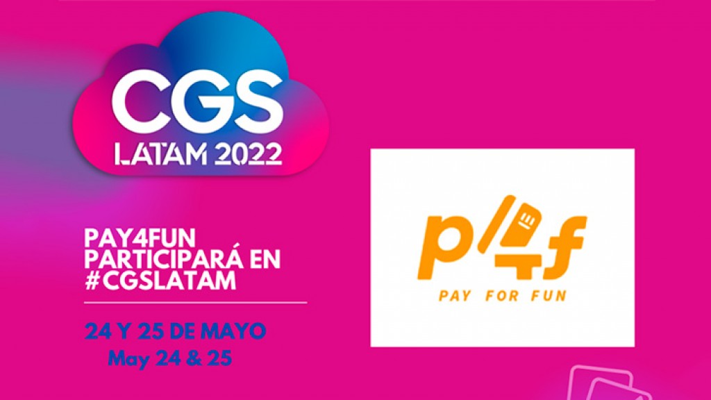 PAY4FUN continues to expand in Latin America and confirms their participation in CGS LATAM 2022