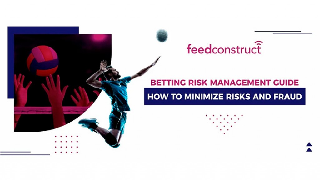 ´The Ultimate Guide to Bet Risk Management for Betting Operators of All Sizes´ by FeedConstruct