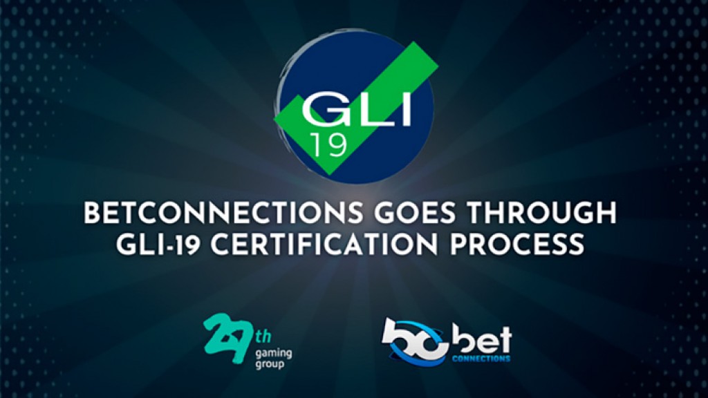 Betconnections goes through GLI-19 certification process