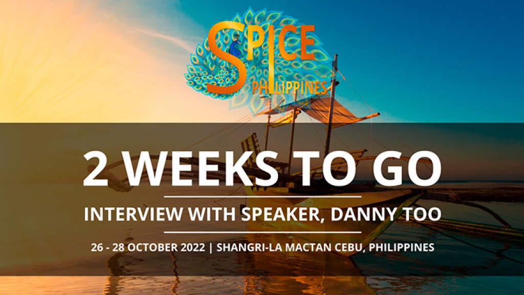 One-On-One with SPiCE Philippines 2022 Speaker: Danny Too
