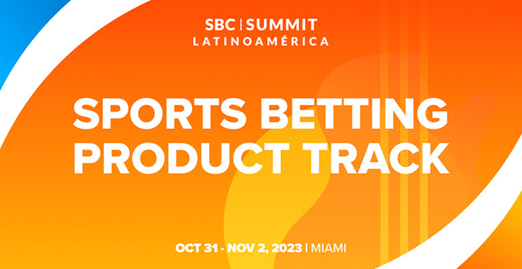 SBC Summit Latinoamérica announces Sports Betting Product conference track