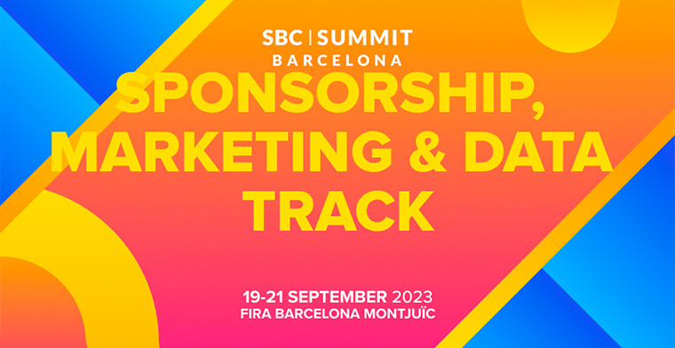 Maximising Partnership Potential: SBC Summit Barcelona announce ‘Sponsorship, Marketing & Data’ track