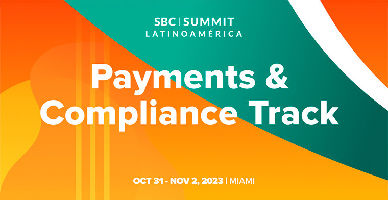 SBC Summit Latinoamérica announces ‘Payments & Compliance’ Track