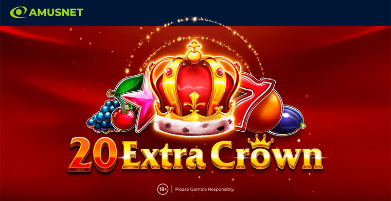 Amusnet’s Newest Video Slot, 20 Extra Crown, Will Make You Feel Like a True Royalty
