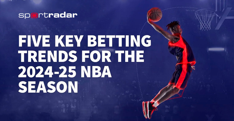 Five Major Betting Trends for the 2024-25 NBA Season – And How Sportradar Can Guide Sportsbooks Through Them