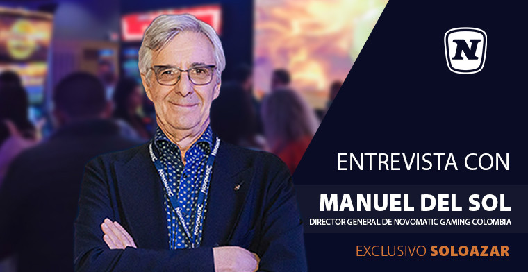 Entrevista con Manuel del Sol: el CEO de NOVOMATIC Gaming Colombia cuenta todos los detalles sobre su participación en GAT Showcase Bogotá