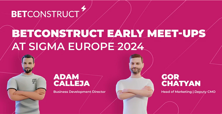SiGMA Europe 2024: BetConstruct to Attend Early Meet-Ups