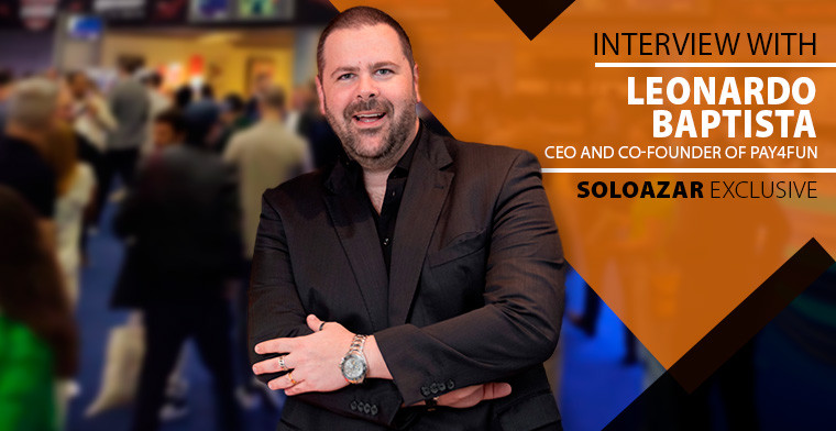 G2E: A look into payment and security solutions by Leonardo Baptista, CEO at Pay4Fun