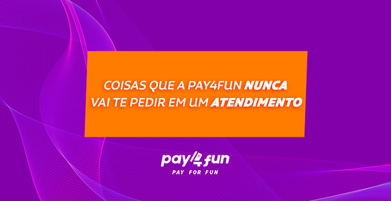 How to spot a digital fraud attempt: Things Pay4Fun will never ask in a call center