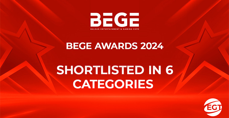 EGT is a finalist in several categories of BEGE Awards 2024