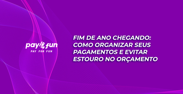 The end of the year is coming: How to organise your payments and avoid blowing your budget by Pay4Fun