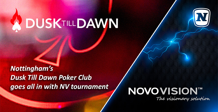 Poker Club: Dusk Till Dawn de Nottingham  se juega a organizar el torneo NOVOVISION™