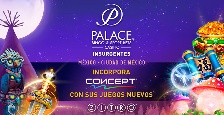 Concept y los nuevos juegos de Zitro llegan a Palace Casino en México