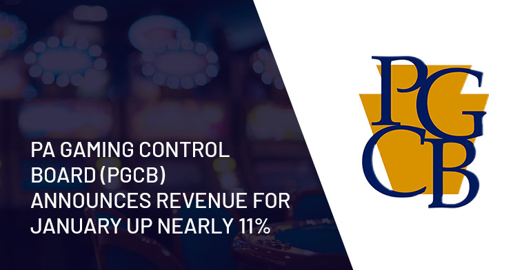 PA Gaming Control Board  (PGCB) Announces Revenue for January Up Nearly 11%