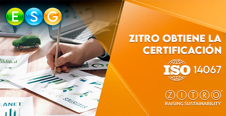 Zitro obtiene la Certificación ISO 14067, reafirmando su compromiso con la sostenibilidad