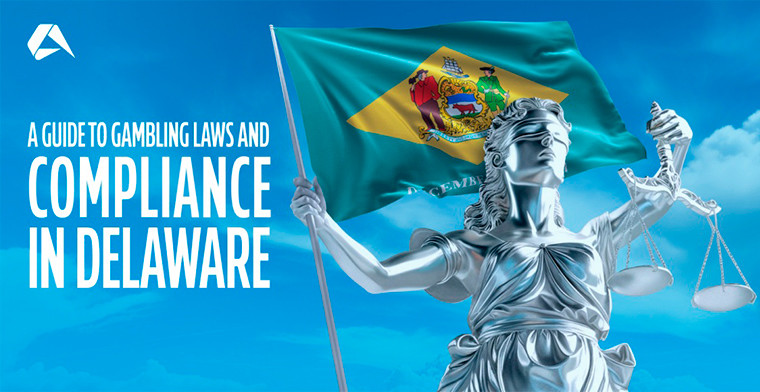 Altenar’s Guide to Gambling Laws and Compliance in Delaware