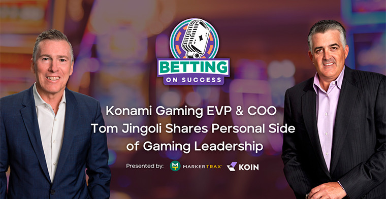 Konami Gaming EVP & COO Tom Jingoli Reveals the Personal Side of Gaming Leadership