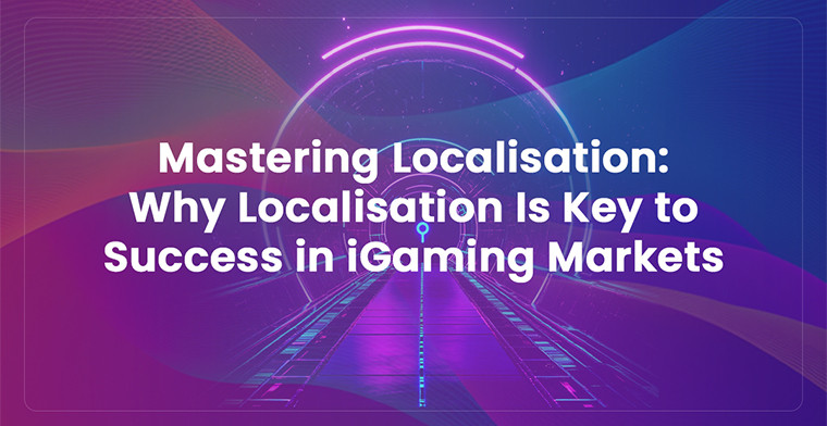 Localización en iGaming: la clave para conquistar nuevos mercados, por WA.Technology