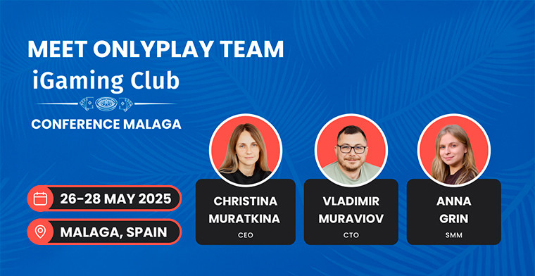 Conozca Onlyplay en la soleada España: ¡la conferencia de Málaga le espera!