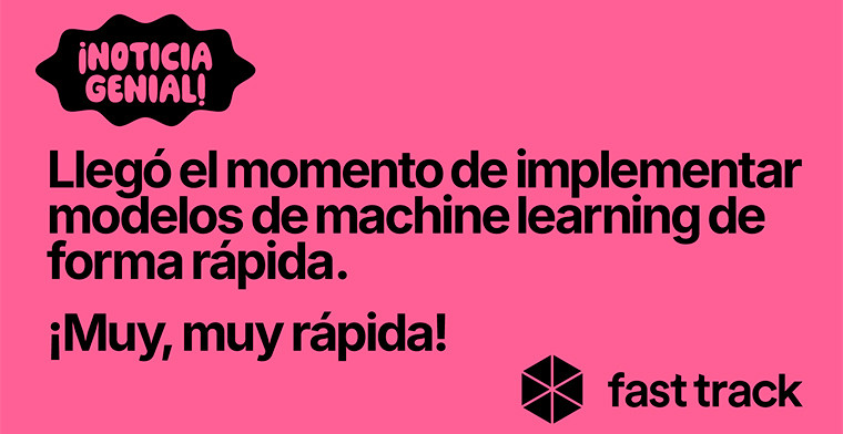 Fast Track lanza plataforma propietaria de machine learning (FTML)