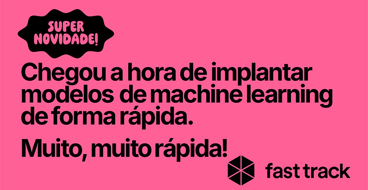 Fast Track revela plataforma proprietária de aprendizado de máquina (FTML)