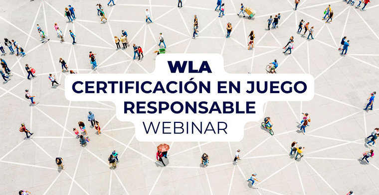 WLA realizará para sus miembros un seminario enfocado en el proceso de Certificación en Juego Responsable