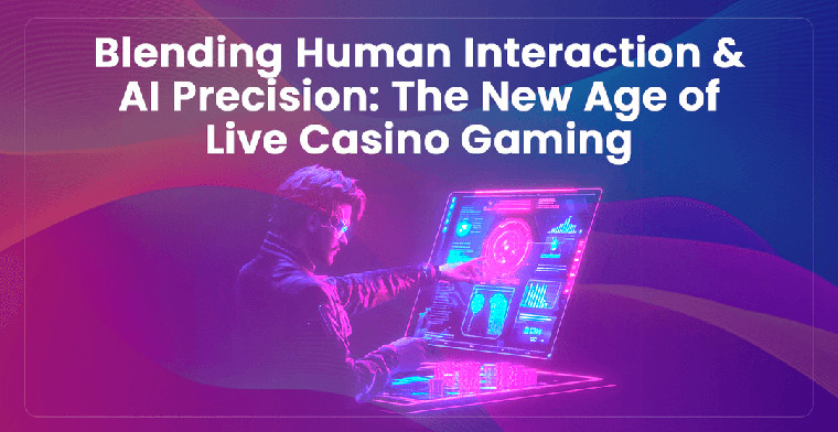 WA.Technology explains The Future of Live Casino: Merging Human Touch with AI Precision