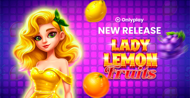 Onlyplay apresenta Lady Lemon Fruits - onde o verão nunca acaba