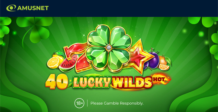 Amusnet apresenta seu novo lançamento ardente: 40 Lucky Wilds Hot