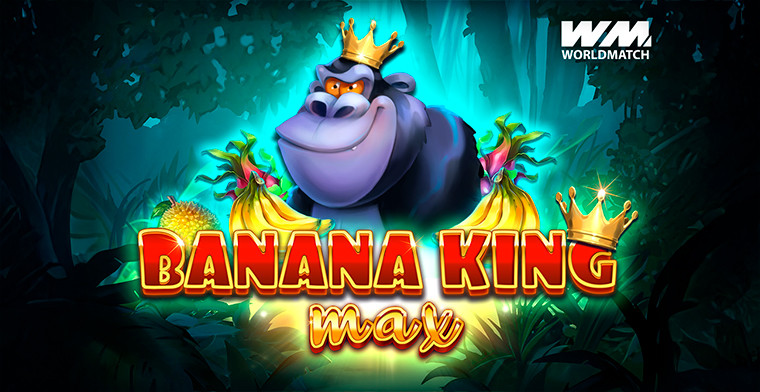 WorldMatch apresenta Banana King Max: o lendário slot retorna com um toque moderno