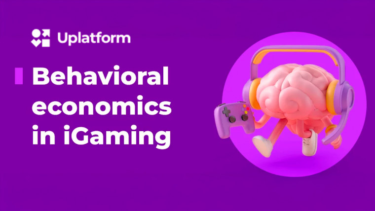 Uplatform on Behavioral Economics: Unlocking Its Value in iGaming