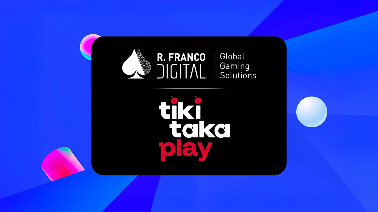 R. Franco Digital and TikiTaka Play sign a strategic agreement to increase online gaming through the IRIS Platform