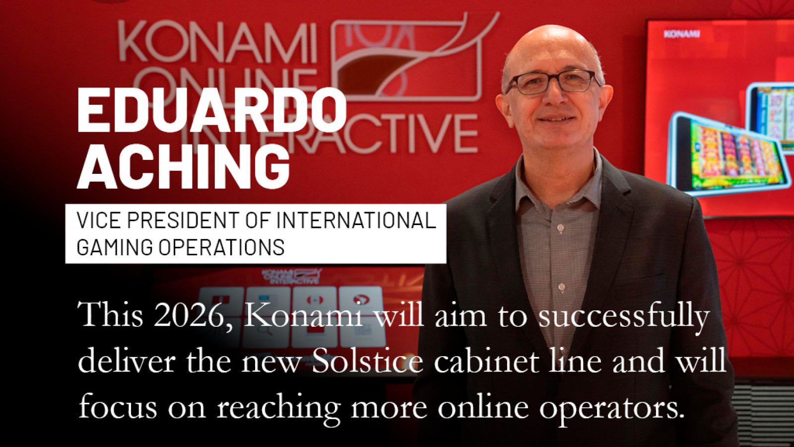 Konami Gaming's annual report: Eduardo Aching Shares Vision and Plans for 2026