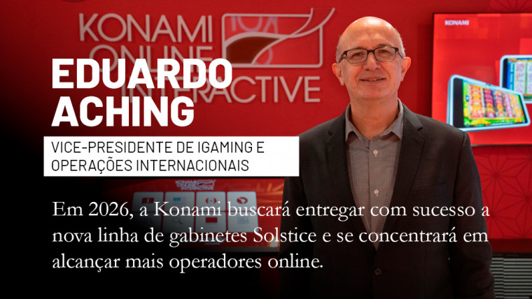 Balanço do ano da Konami Gaming: Eduardo Aching compartilha sua visão e planos para 2026