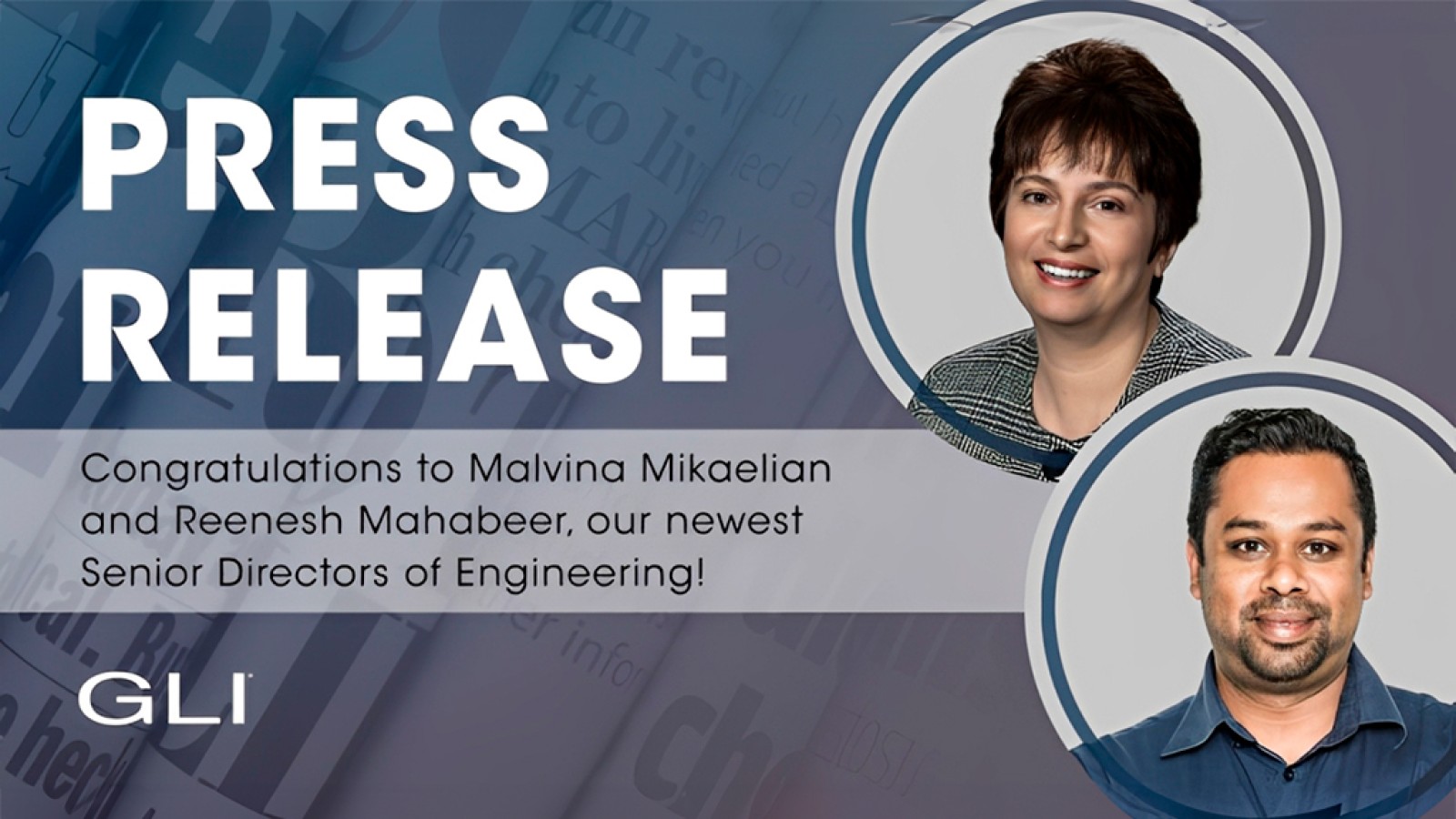 GLI® asciende a Malvina Mikaelian y Reenesh Mahabeer a Directores Senior de Ingeniería