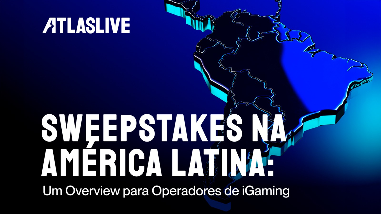 “Sweepstakes na América Latina: Um overview para Operadores de iGaming”, por Atlaslive