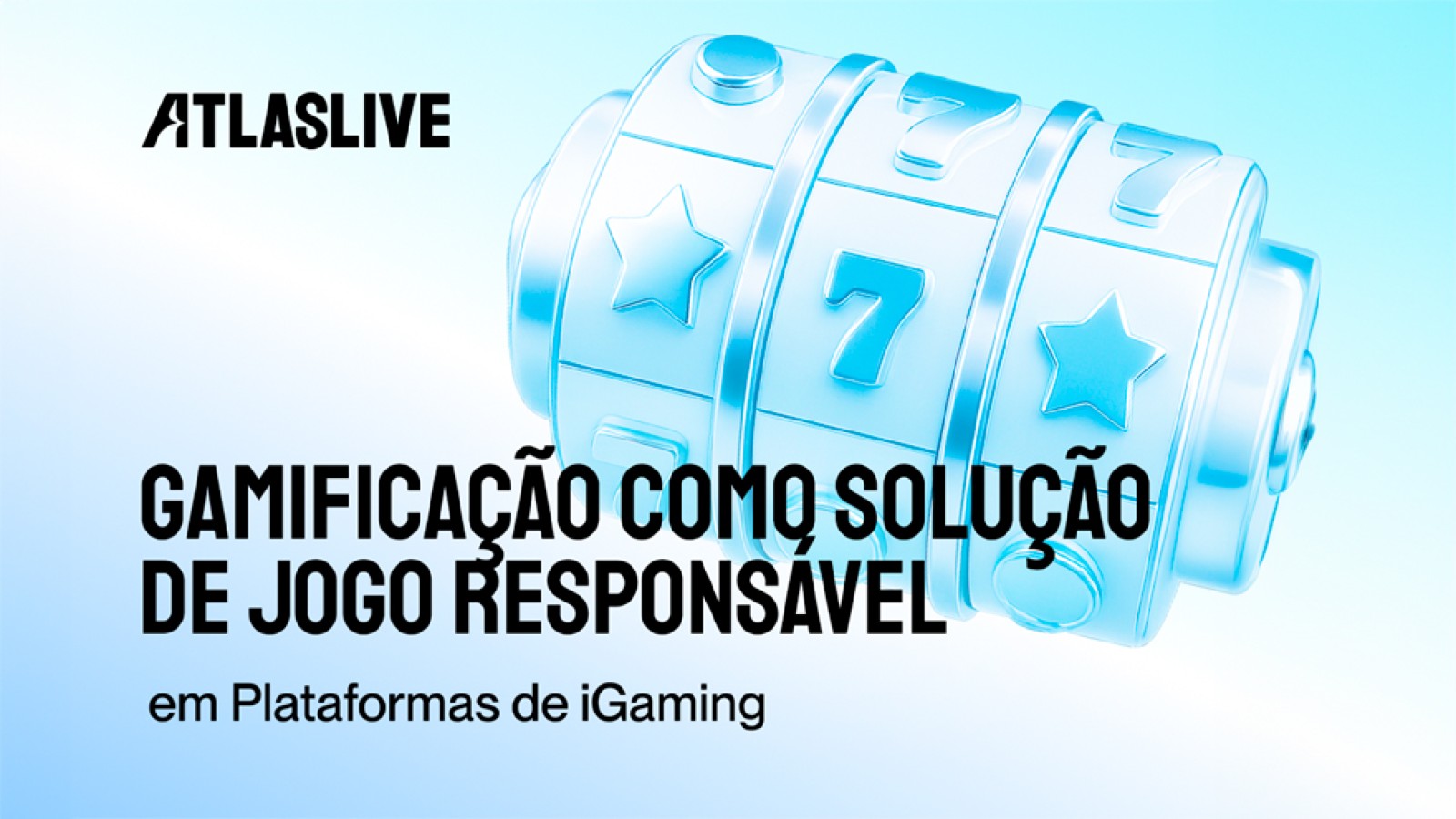 Atlaslive destaca a gamificação como aliada estratégica do jogo responsável no iGaming