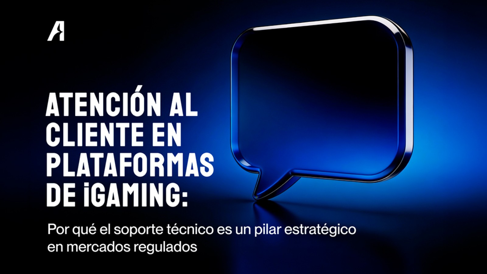 Atención al cliente: un pilar estratégico para las plataformas reguladas de iGaming explicada por Atlaslive