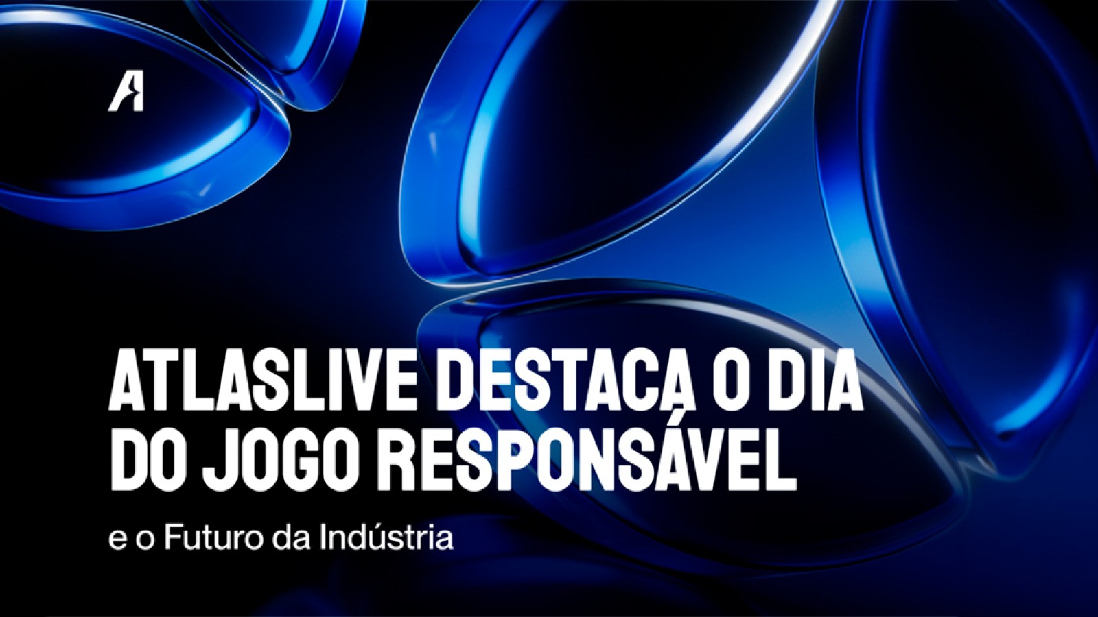 Dia do Jogo Responsável: Como a Atlaslive vê a responsabilidade como a base do futuro do iGaming