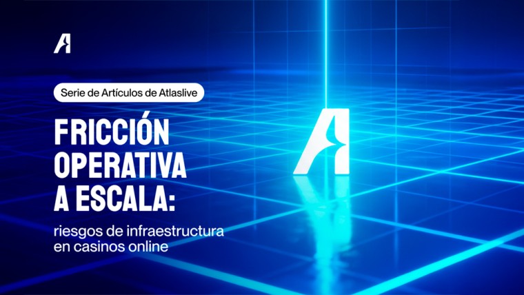 Fricción operativa a gran escala: riesgos de infraestructura en casinos online explicados por Atlaslive