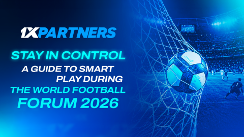 How not to lose control during World Football Forum 2026: 1xPartners guide to smart play